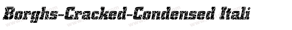 Borghs-Cracked-Condensed Italic字体转换